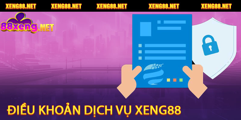 điều khoản dịch vụ xeng88